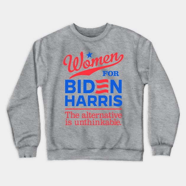 Women For Biden, the alternative is unthinkable Crewneck Sweatshirt by MotiviTees